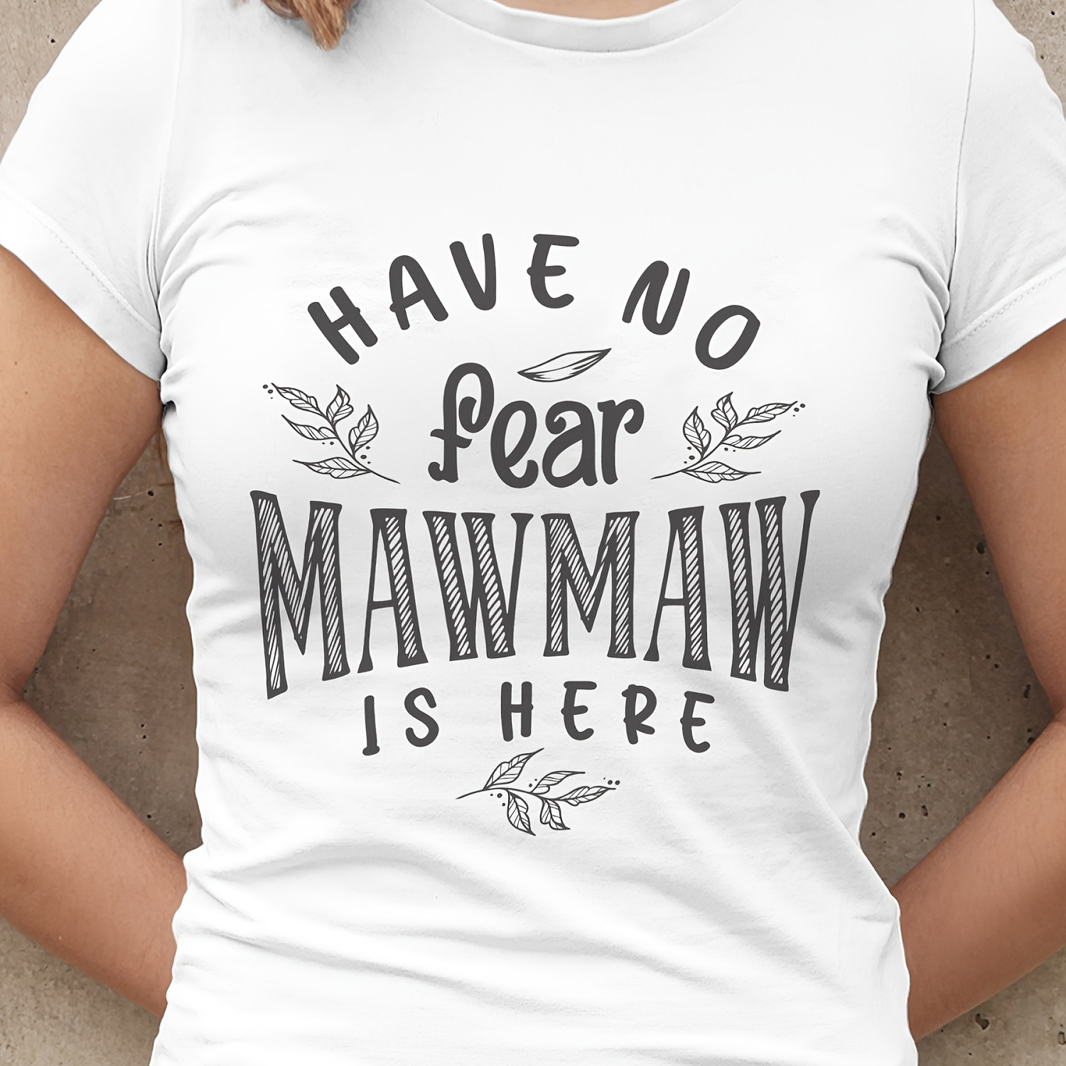 

Have No Fear Mawmaw Is Here Print T-shirt, Casual Crew Neck Short Sleeve T-shirt For Spring & Summer, Women's Clothing