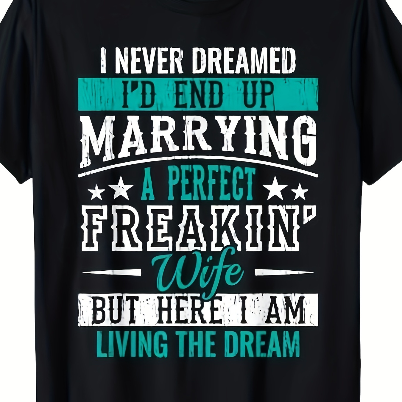 

Husband I Never Dreamed I'd End Up A Short Sleeve T-shirt