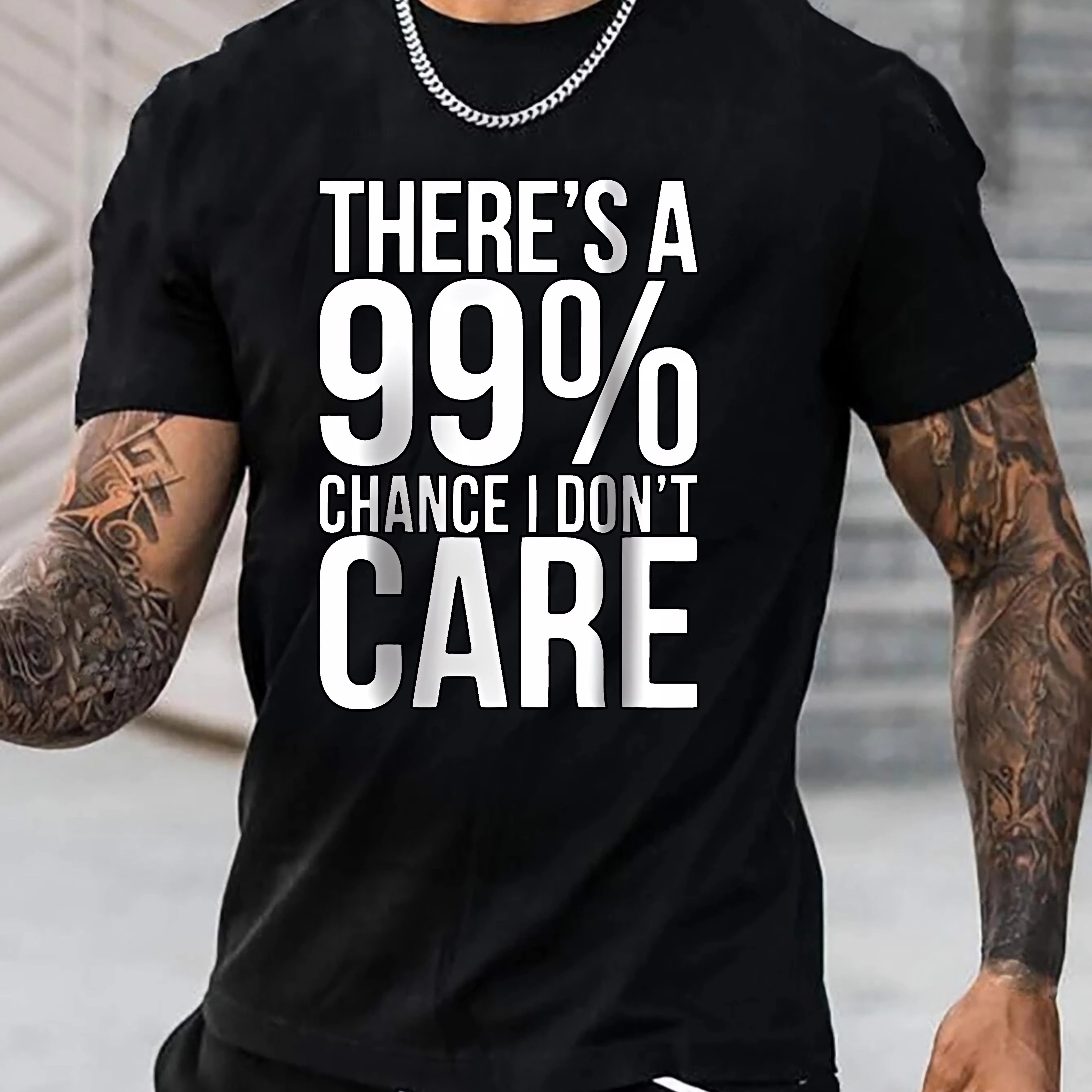 

Funny '99% Chance I Don't Care' Print Tee Shirt, Tee For Men, Casual Short Sleeve T-shirt For Summer Spring Fall, Tops As Gifts