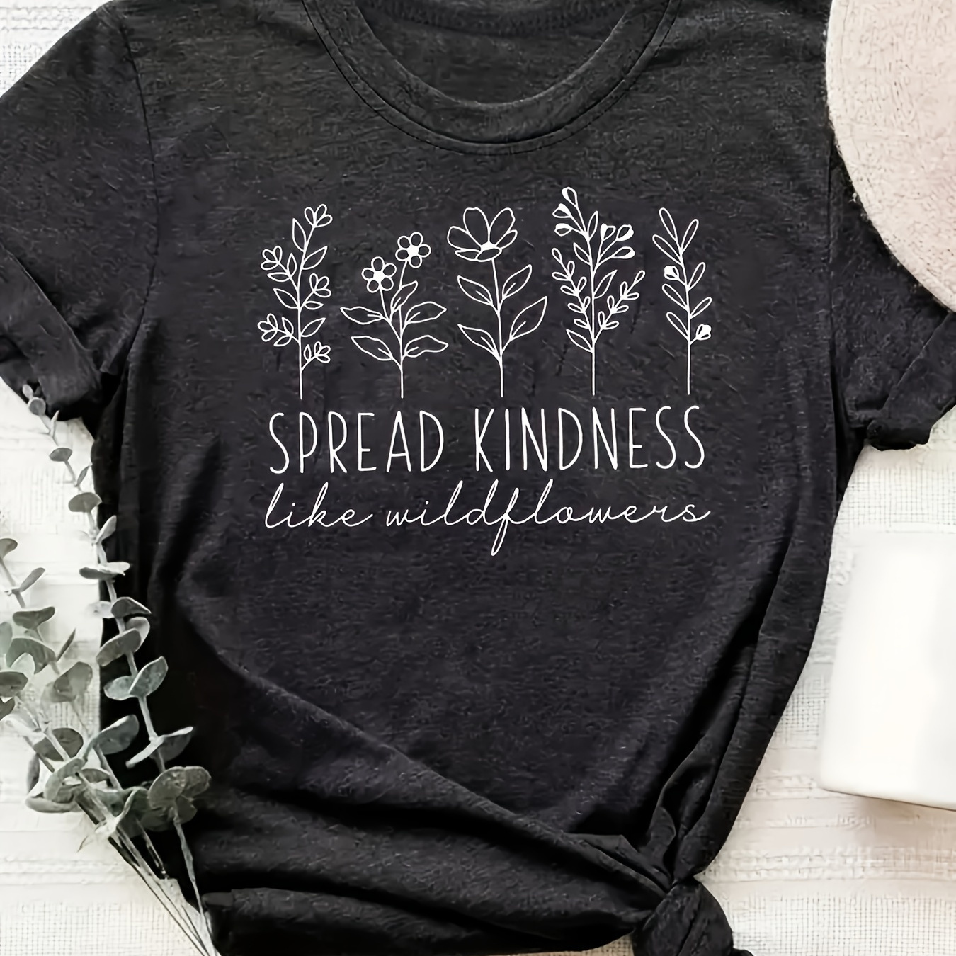

Spread Kindness Like Wildflowers Print T-shirt, Casual Crew Neck Short Sleeve T-shirt For Spring & Summer, Women's Clothing