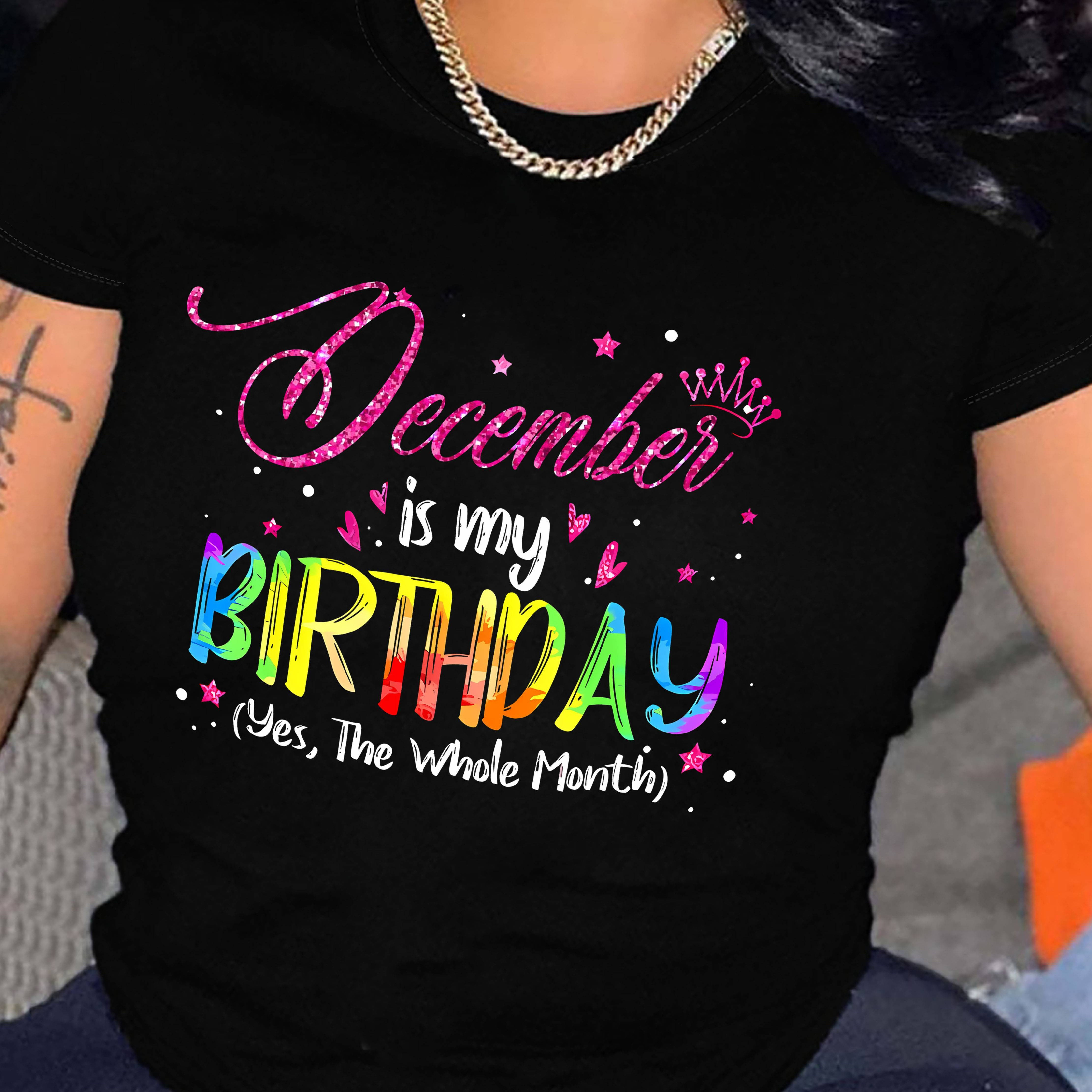 

December Is My Birthday" Women's T-shirt - Casual Crew Neck, Short Sleeve Top For , Breathable Polyester, Machine Washable