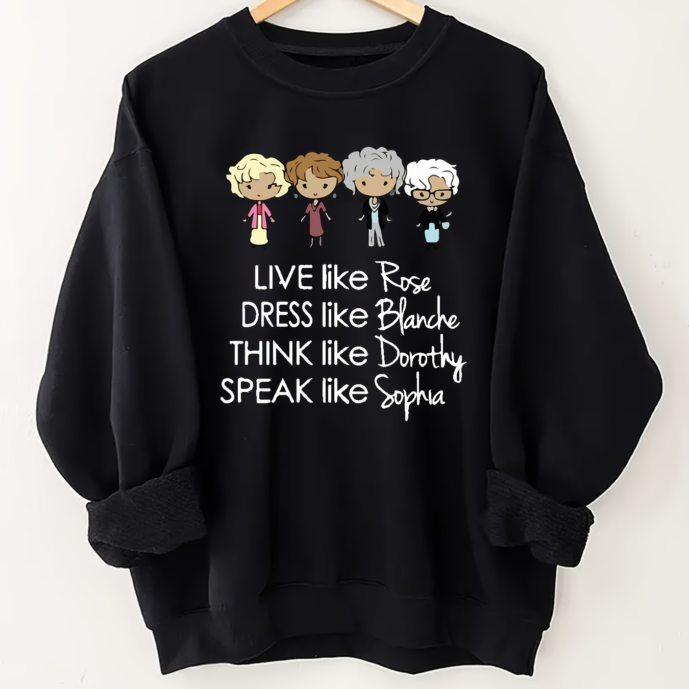 

live Like Rose" Cartoon Figures Print Large Round Neck Sweatshirt For Women - Fall/