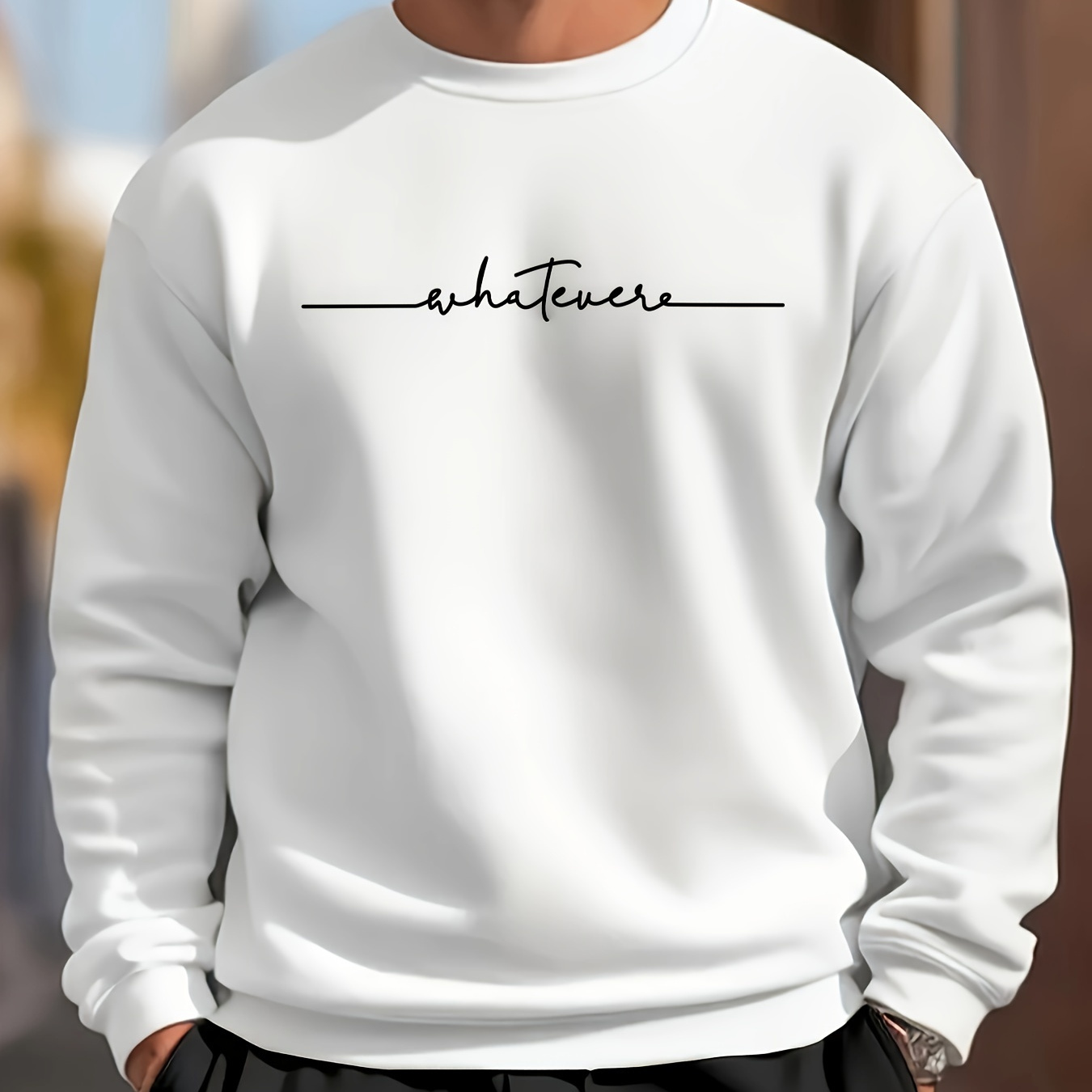 

Whatever Letter Print Men's Long Sleeve Crew Neck Sweatshirt, Pullover Sweatshirt, Casual Comfy Versatile Top For Spring & Autumn, Outdoor Sports