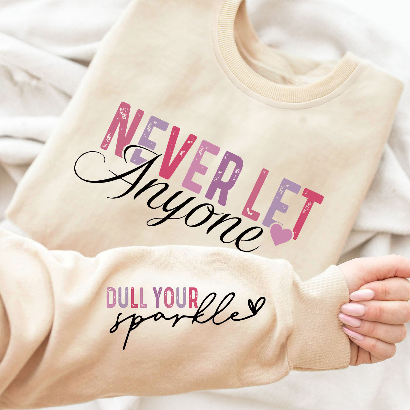 

Never Let Anyone Dull Your Sparkle - Women's Inspirational Quote Crew Neck Sweatshirt, 100% Polyester Knit Fabric, Casual Style Long Sleeve Pullover For Spring/fall