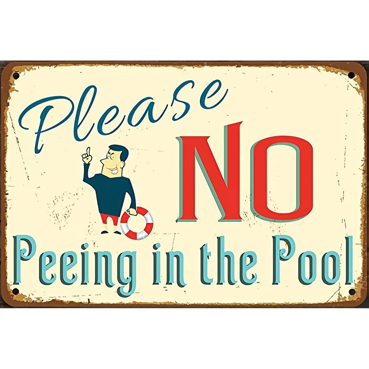 

1pc Vintage Please No Peeing In The Pool Metal Tin Sign Retro Home Kitchen Seaside Swimming Pool Outdoor Wall Decor 12x8 Inches