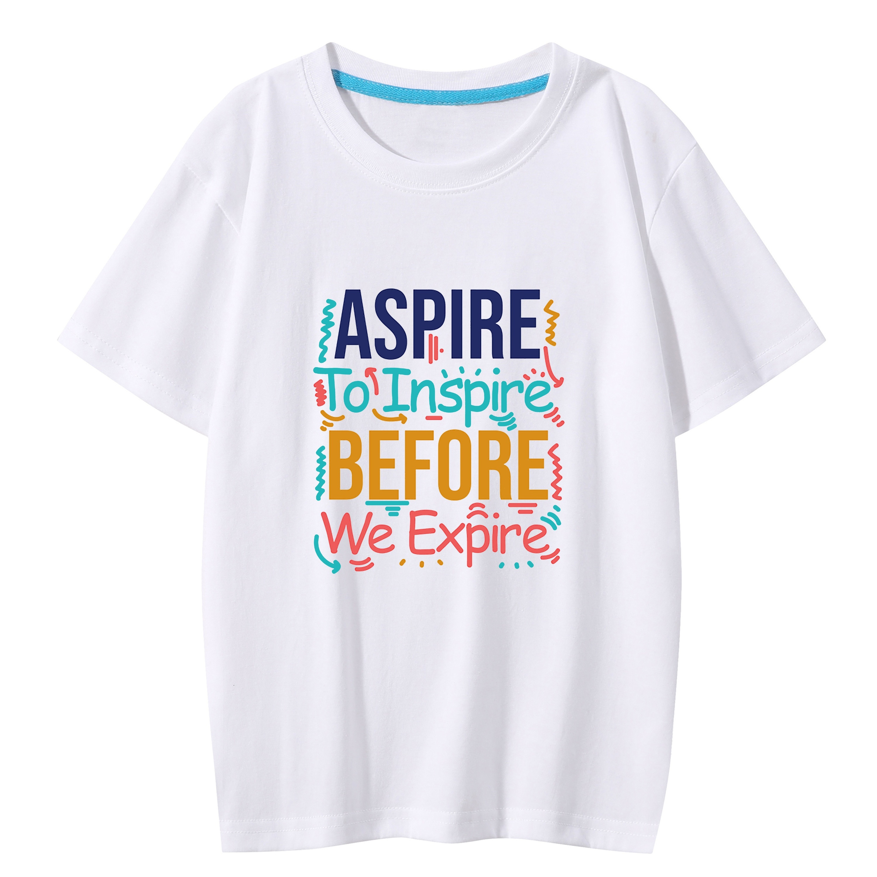 Aspire To Inspire Before We Expire T-Shirts for Sale