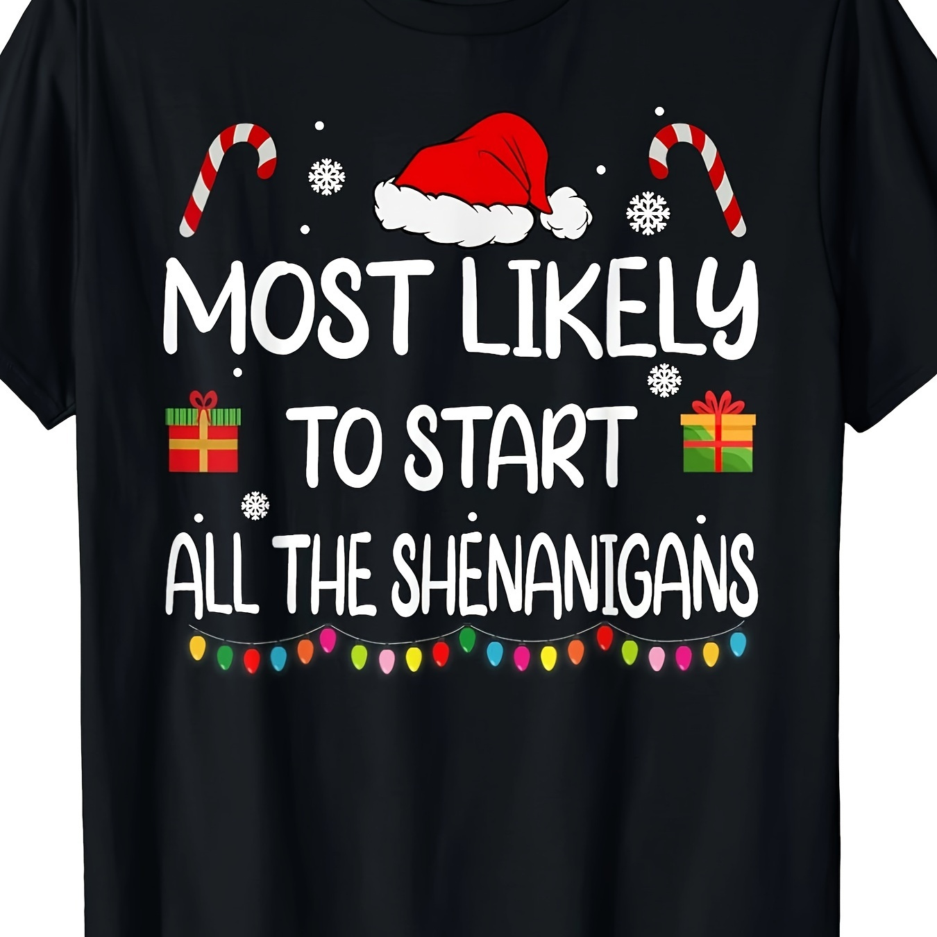 

Start All The Shenanigans Family Christmas Men Leisure And Comfort T-shirt