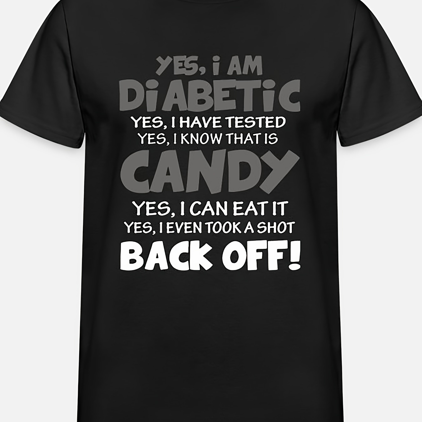 

Diabetic Tested Yes I Tha-6874 Funny Men's Short Sleeve Graphic T-shirt Collection Black