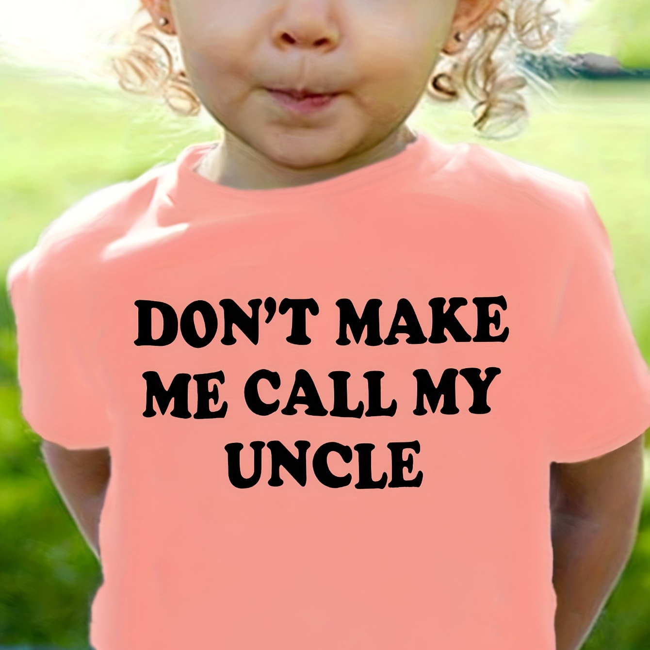 

Don't Make Me Call My Uncle Print Short Sleeve Girls T-shirt
