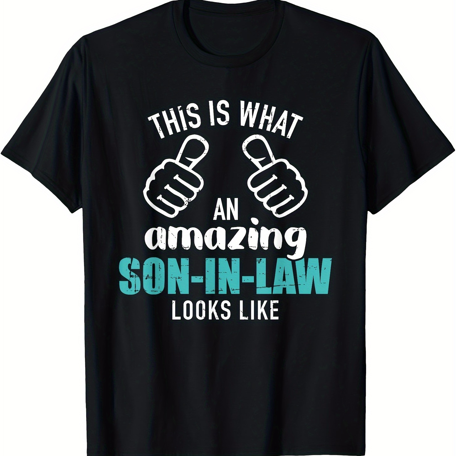 

This Is What An Amazing Son-in-law Looks Like Printed T-shirt Comfortable Breathable, Casual Short Sleeve, Daily Wear, All Season, Black, Men 220g