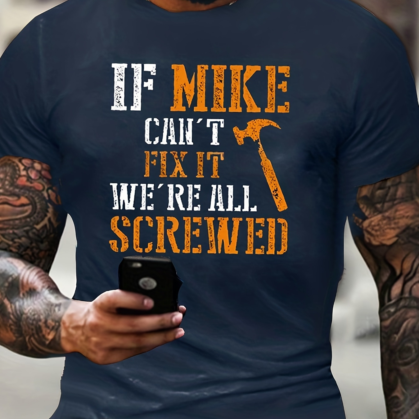 

Men's Hammer Pattern And Letter Print "if Mike Can't Fix It We're All Screwed" T-shirt With Crew Neck And Short Sleeve, Tees For Men, Casual And Stylish Tops For Summer Outdoors Wear