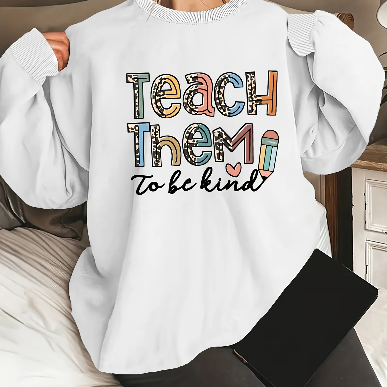 

Teach Them Print Crew Neck Sweatshirt, Casual Long Sleeve Sweatshirt For Spring & Fall, Women's Clothing