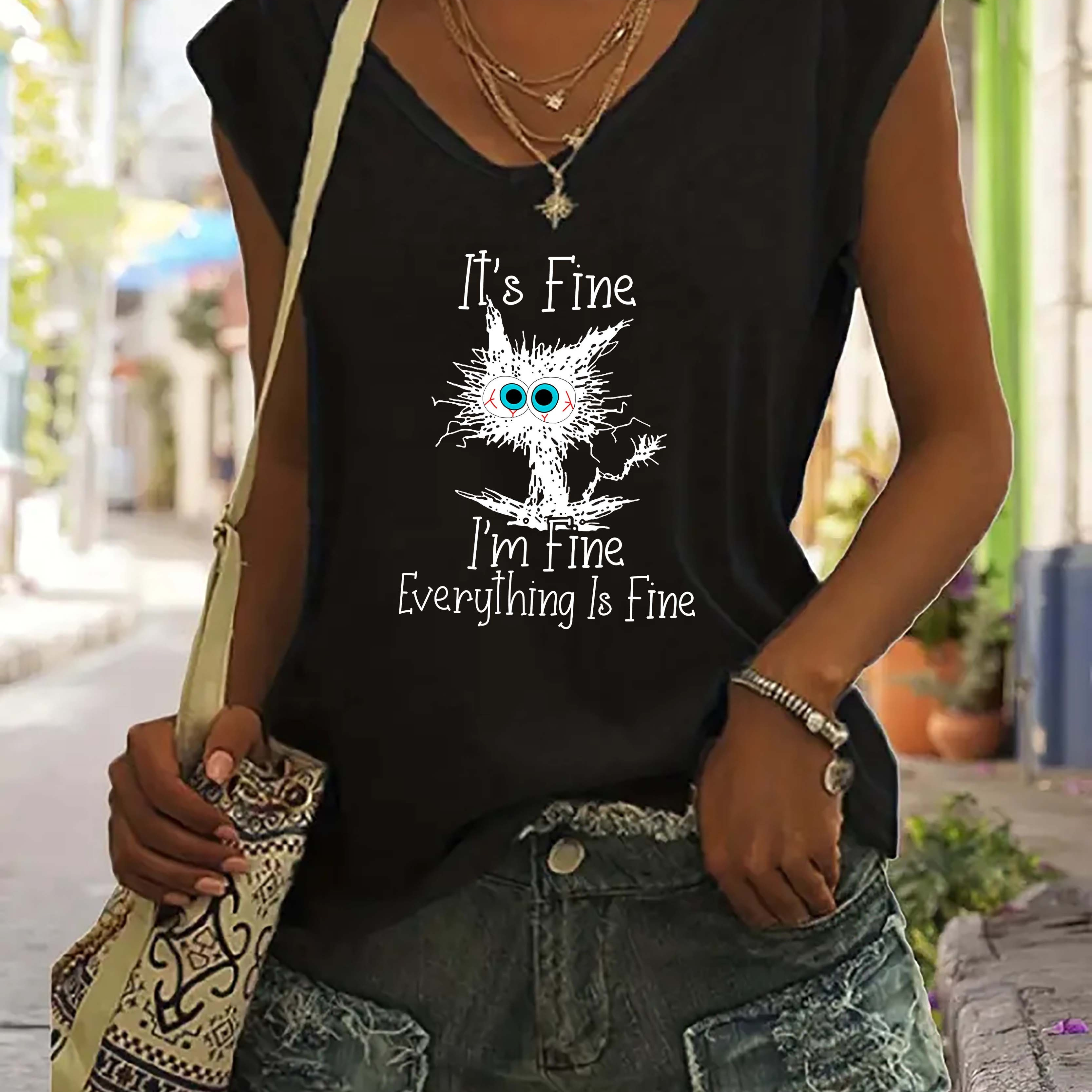 

it's Fine. I Am Fine. Everthing Is Fine" Letter Print T-shirts, Crew Neck Short Sleeve Cat Graphic Tee, Women's Summer Tops