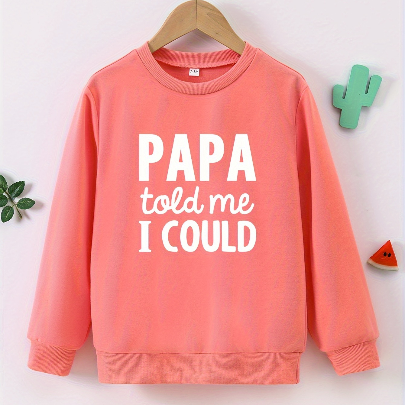 

Girls Pullover ''papa Told Me I Could'' Print Sweatshirt, Casual Thin Long Sleeve Sports Tops For Fall/ Spring, Girl Clothing