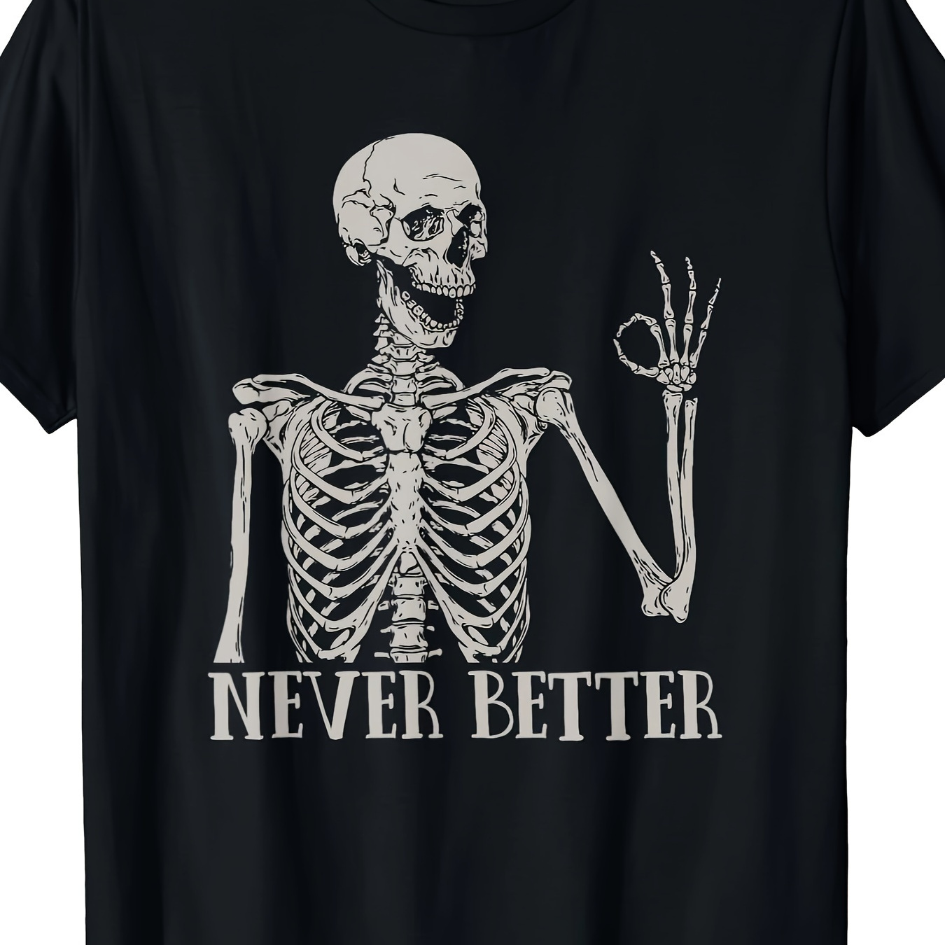 

Never Better Skeleton Funny