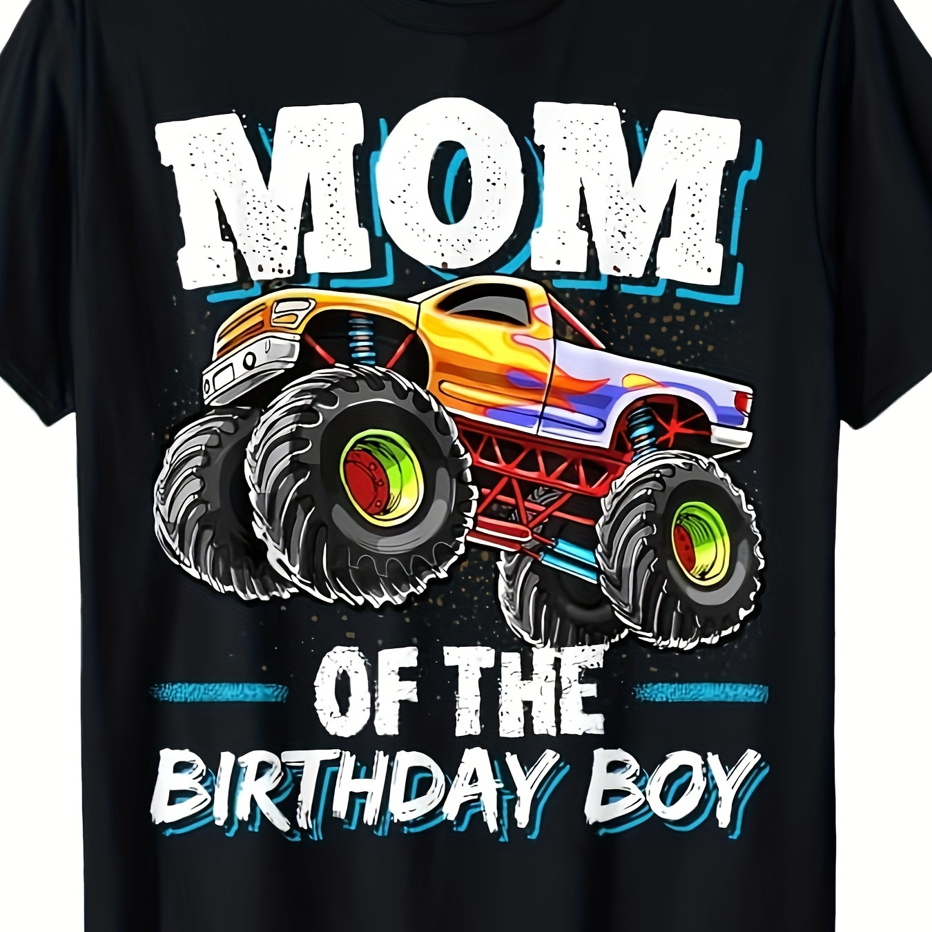 

Mom Of The Birthday Boy Monster Truck Birthday Novelty Gift T-shirt 220g