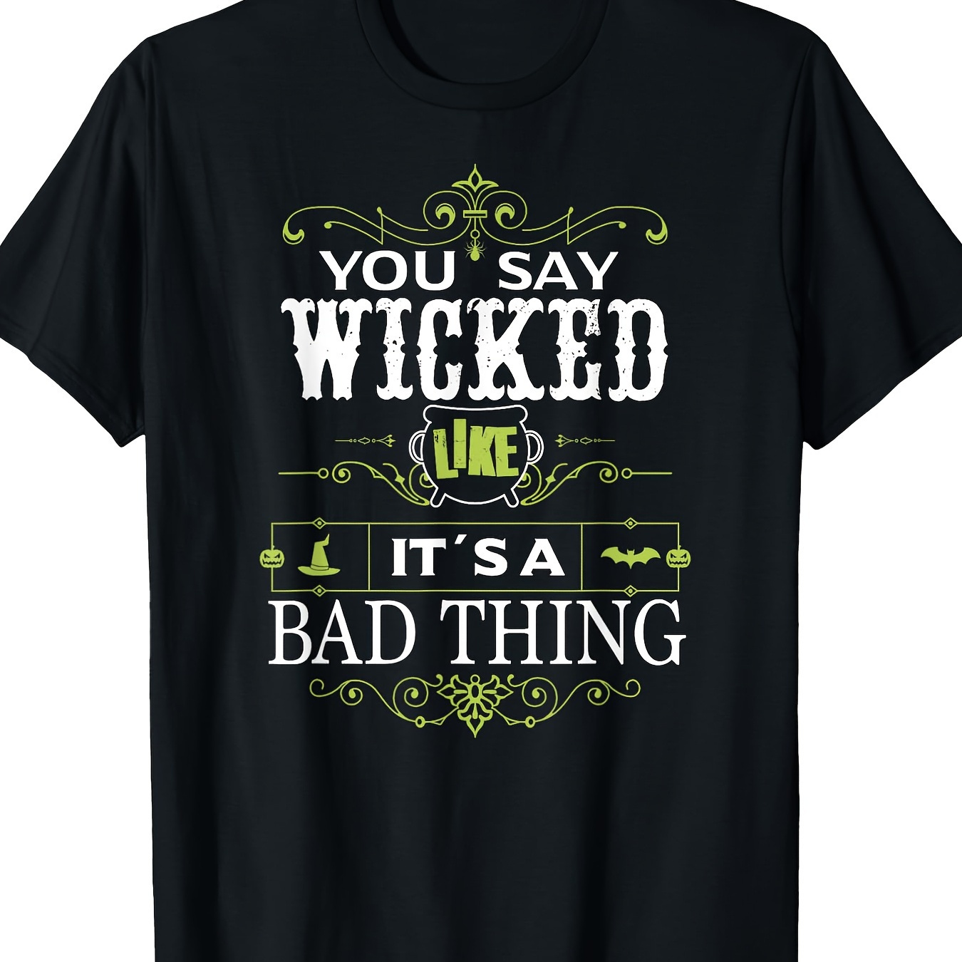 

Its A Bad Thing Halloween T-|100% |220g