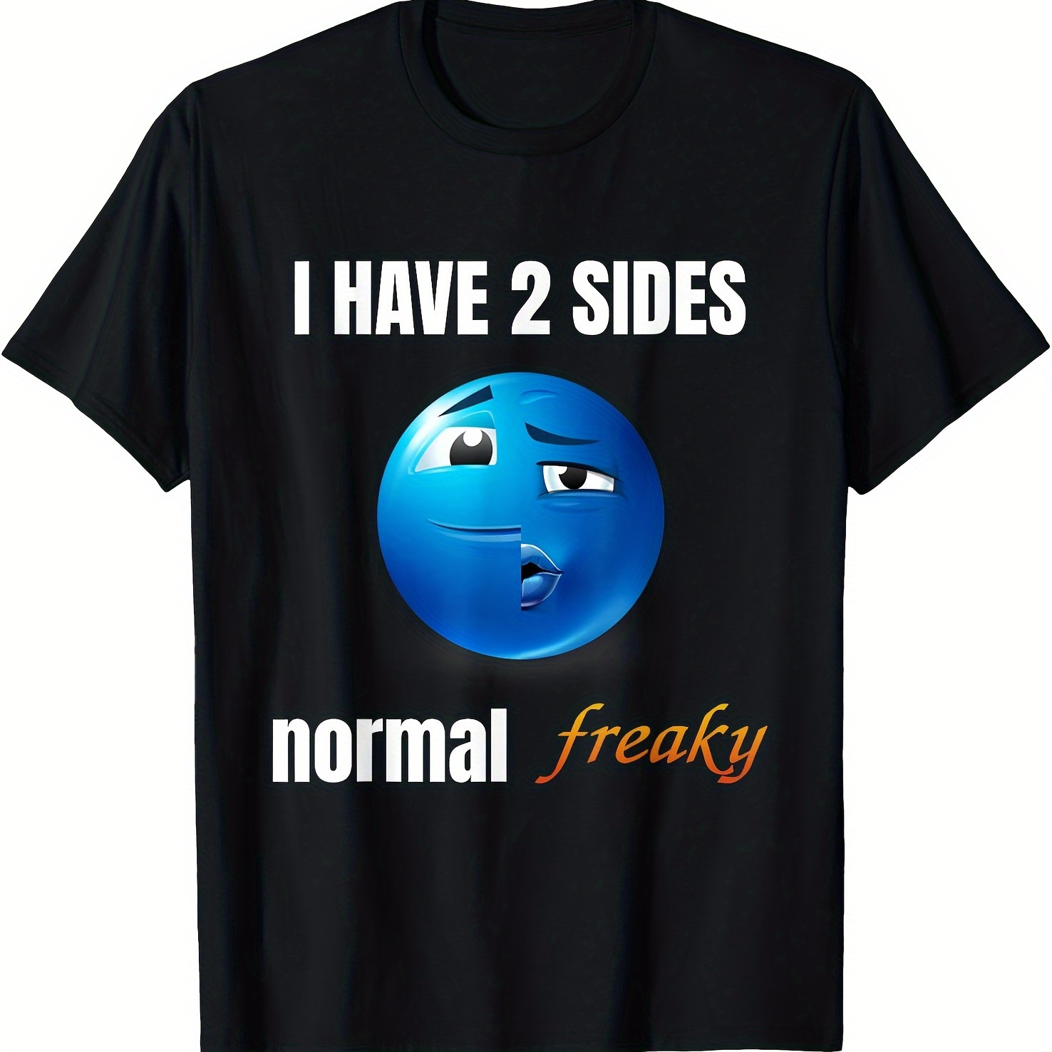 

I Have 2 Sides Normal Freaky Printed T-shirt Comfortable, Casual Short Sleeve, , All Season, Black, Men 220g