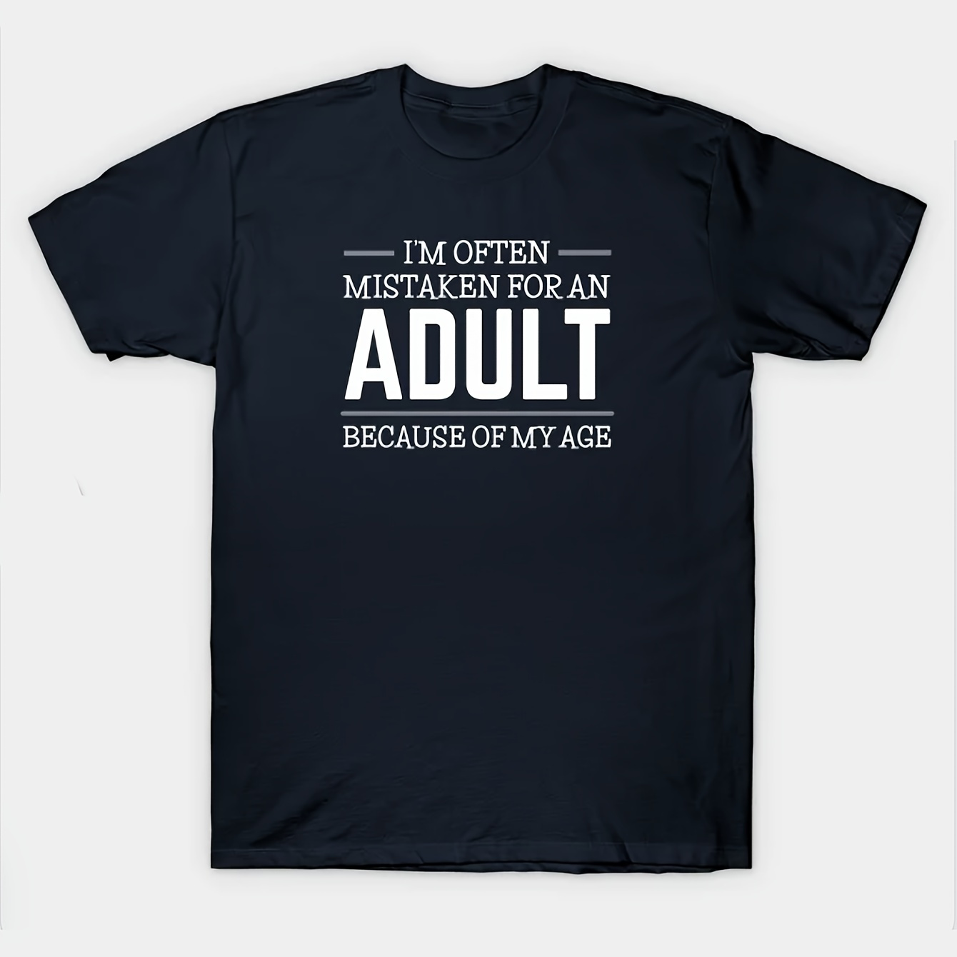 

Men's Front Print T-shirt I'm Often Mistaken For An Adult Because Of My Age 100% Cotton Funny Graphic Tee Summer Casual Teetop