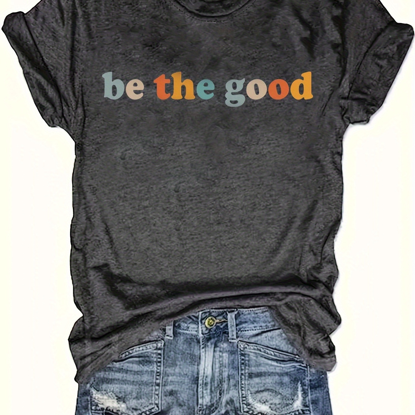 

Be The Good Print T-shirt, Casual Short Sleeve Crew Neck Summer Top, Women's Clothing