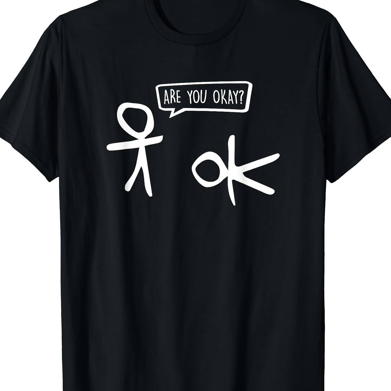 

Funny Stickman Are You Ok Cartoon Be Kind Good Help Support T-shirt, Men's T-shirt, 220g