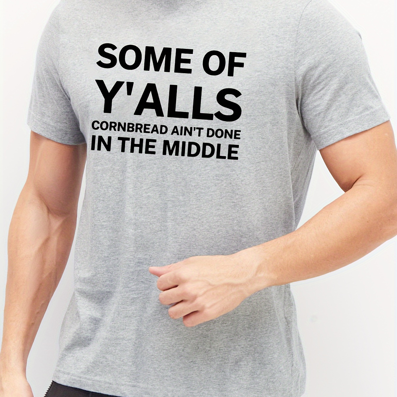 

Some Of Y' Corn Bread Ain't Done In The Middle Sentence Print T-shirt, Men's Breathable Comfy Cotton Top, Casual Crew Neck Short Sleeve T-shirt For Summer