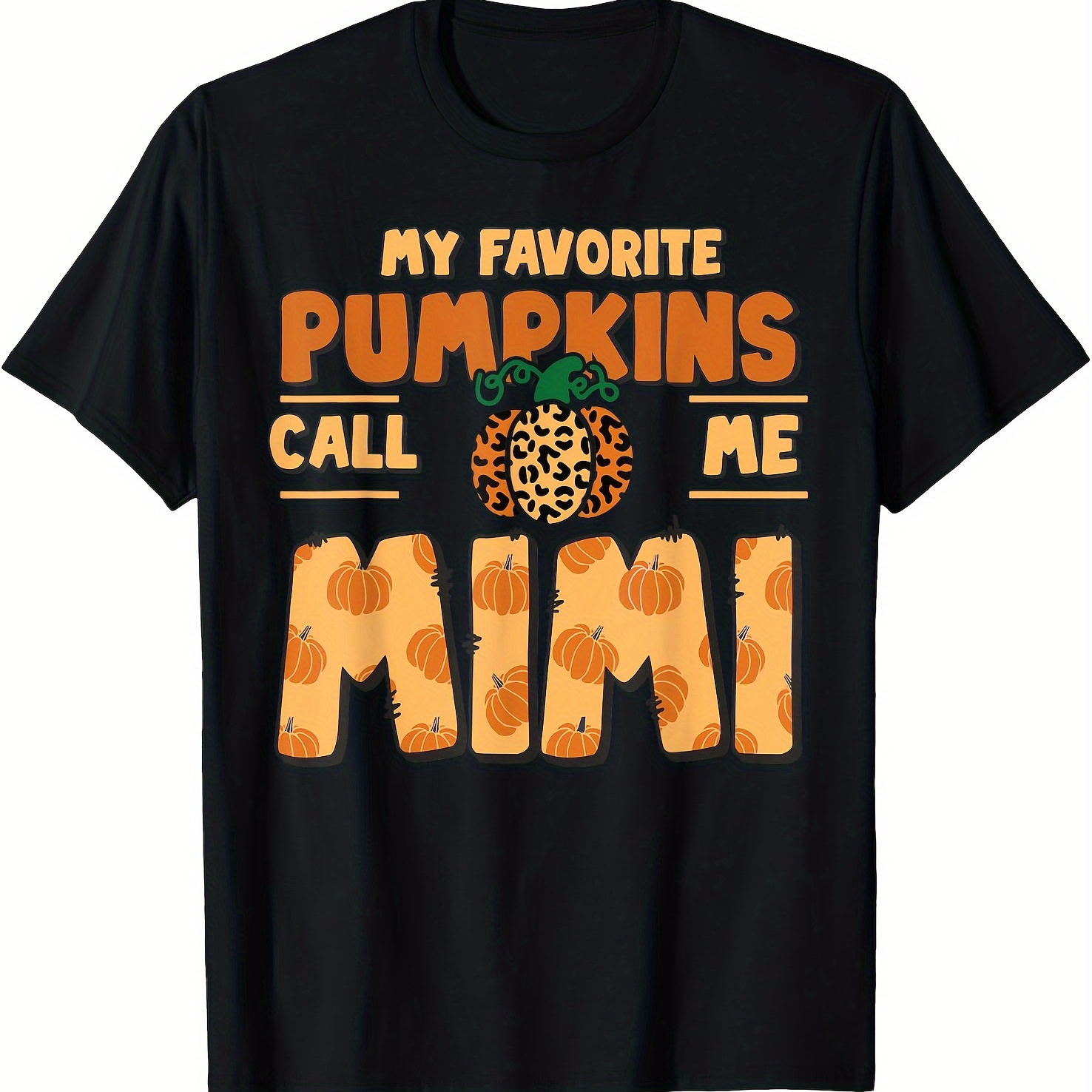 

My Favorite Pumpkins Call Me Mimi Thanksgiving Fall Autumn Printed T-shirt Comfortable Breathable, Casual Short Sleeve, Daily Wear, All Season, Black, Men 220g