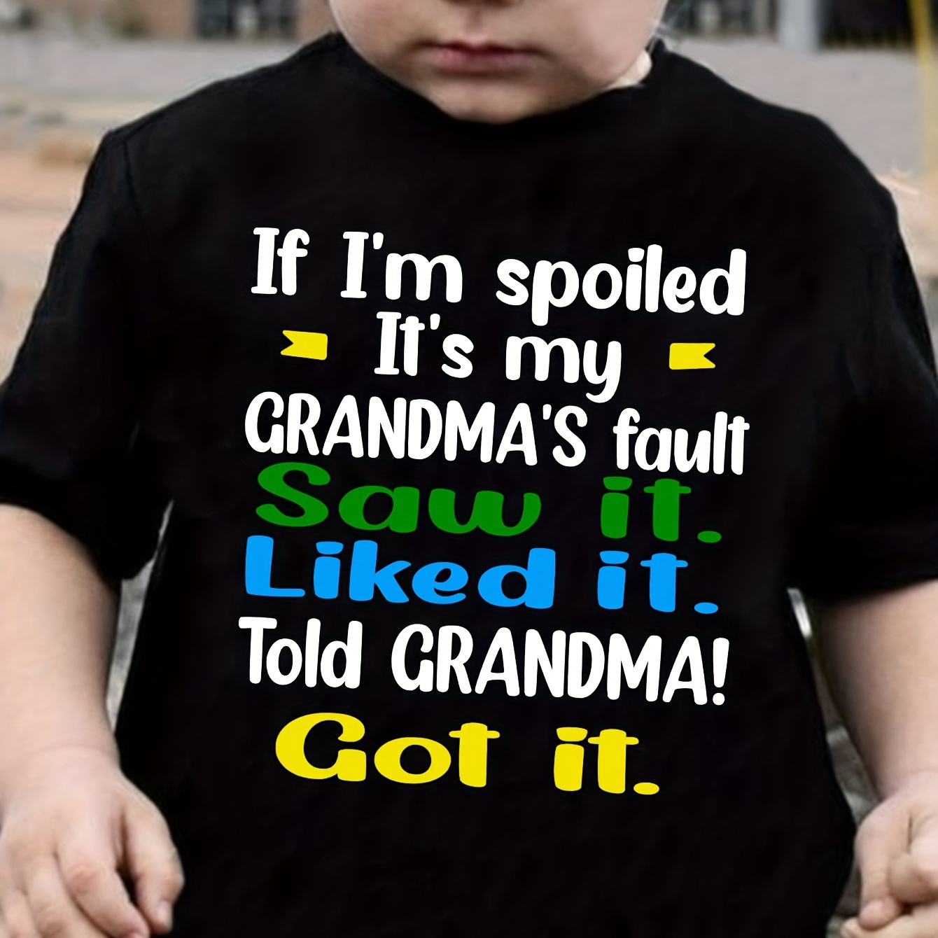 

Saw It Liked It Told Grandma Got It Letter Print Boys Meaningful T-shirt, Cool, Versatile & Smart Short Sleeve Tee, Gift Idea