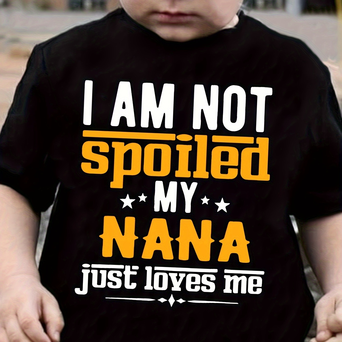

I Am Not Spoiled My Nana Just Loves Me Print Boy's Creative T-shirt, Vibrant Comfortable Crew Neck Top, Kids Summer Clothing