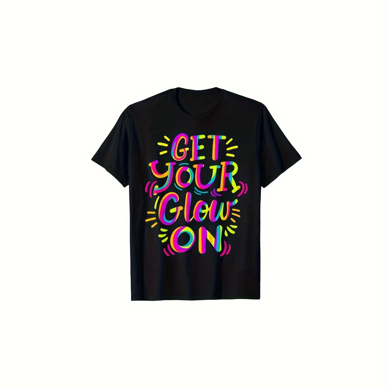 

Sayings Graphic Outfits Get Your T-shirt Glow-design For Kids And Adults Bright Colors 80s Themed Tee Tops 220g