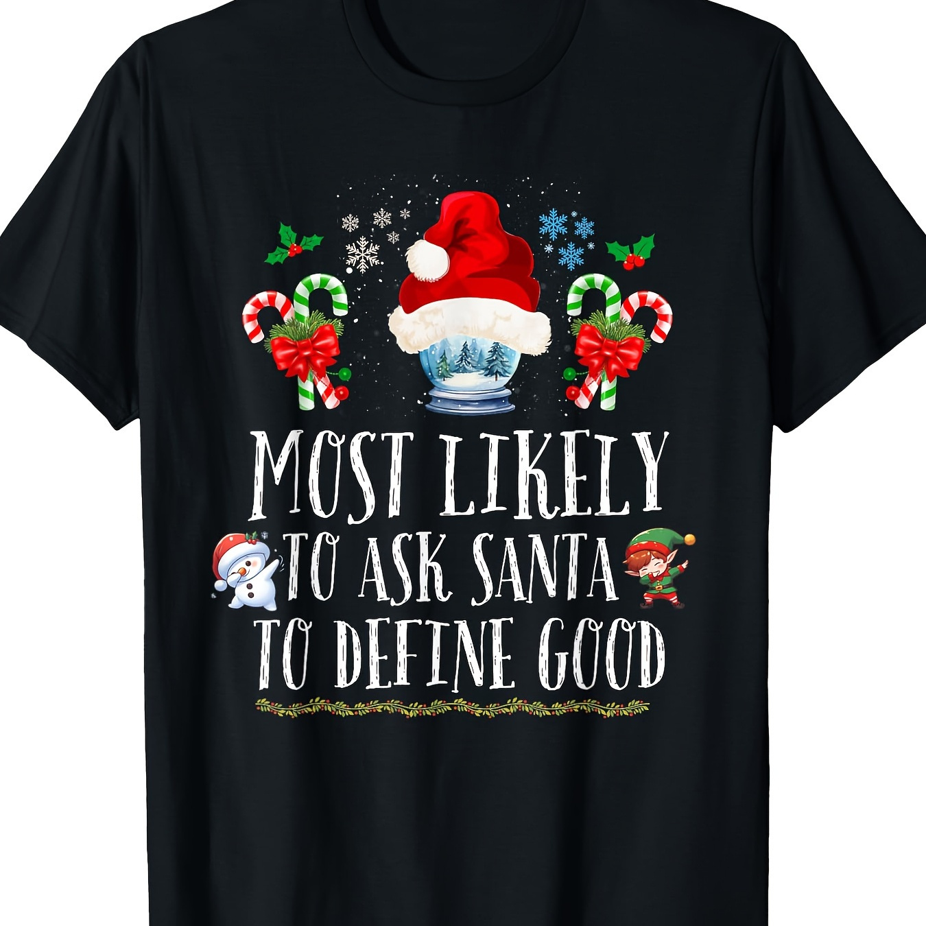 

[100% Cotton Quality Cotton]most To Ask Santa To Define Good Matching Christmas T-shirt- 220g Lightweig