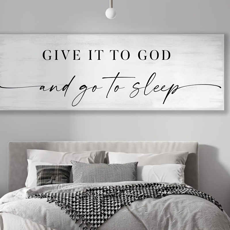 

1pc Large Size Poster And Print Give It To God And Go To Sleep Sign Wall Art Canvas Painting For Master Bedroom Over Bed Wall Decor ( Without Frame)