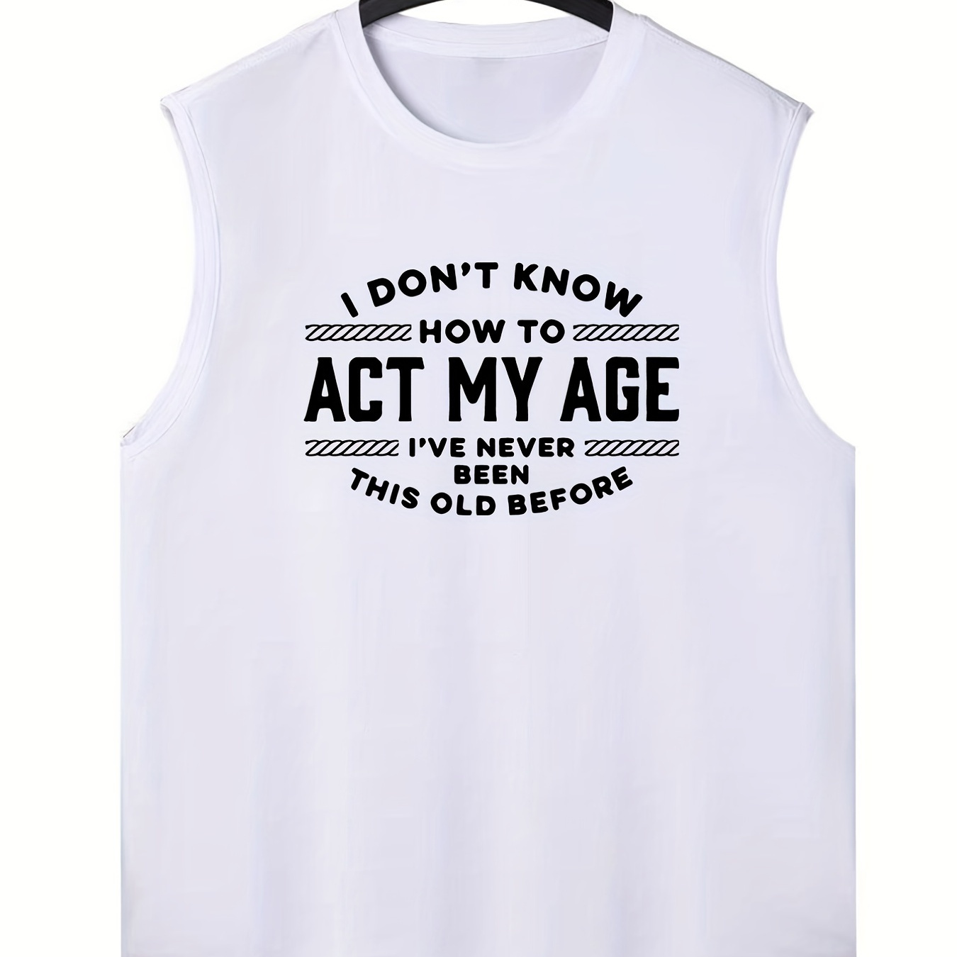 

Plus Size Men's Casual Trendy "i Don't Know How To Act My Age" Graphic Print Sleeveless Tank Tops, Summer Oversized Loose Vest For Fitness, Workout, Training