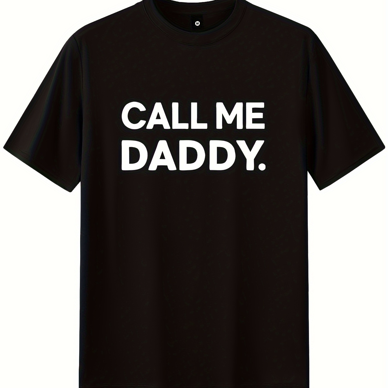 

Call Me Daddy Print, Men's Casual Round Neck Short Sleeve Outdoor T-shirt, Comfy Fit Top For Summer Wear