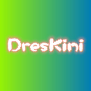 DresKini