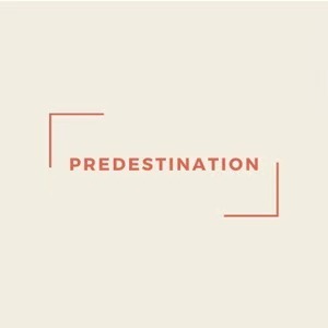 PREDESTINATIONSSS