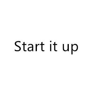 Start it up