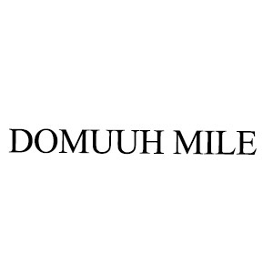DOMUUH MILE