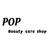POP Beauty care shop