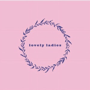 LOVELY LADIES