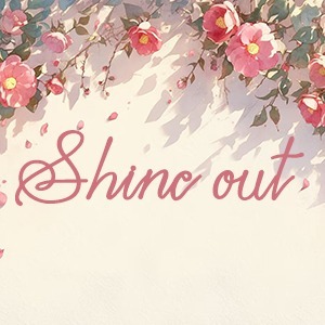 Shine out
