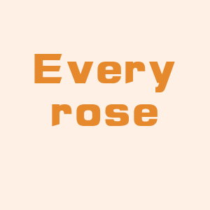 Every Rose - Latest Styles & Trends 