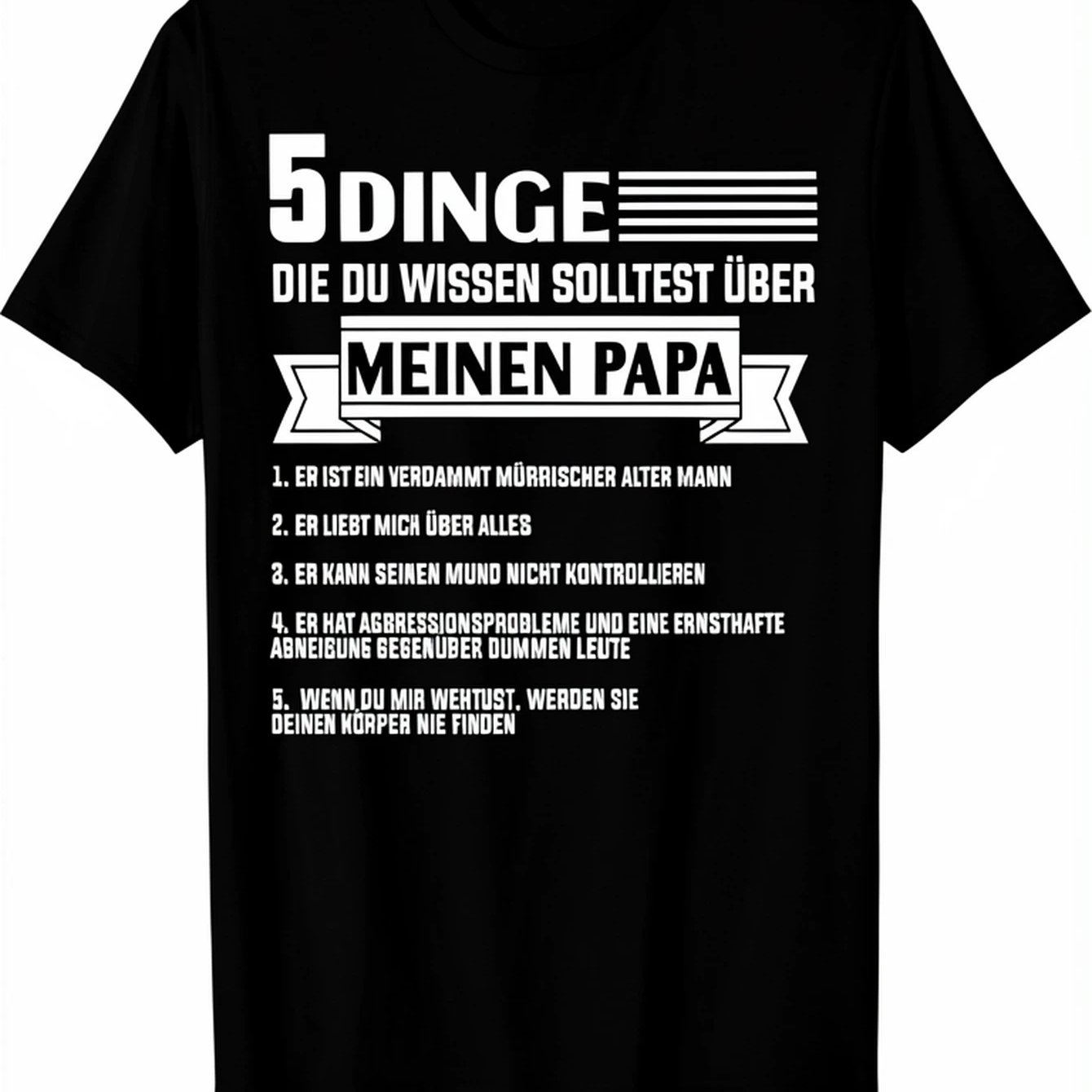 Image of Men's T-shirt Plus Size Funny Daughter Gift Tee - German Quote "5 Things And My For Dad Knows" - Black Short Sleeve Round Neck Shirt For Dad, Son, Daughter - Family Matching Outfits