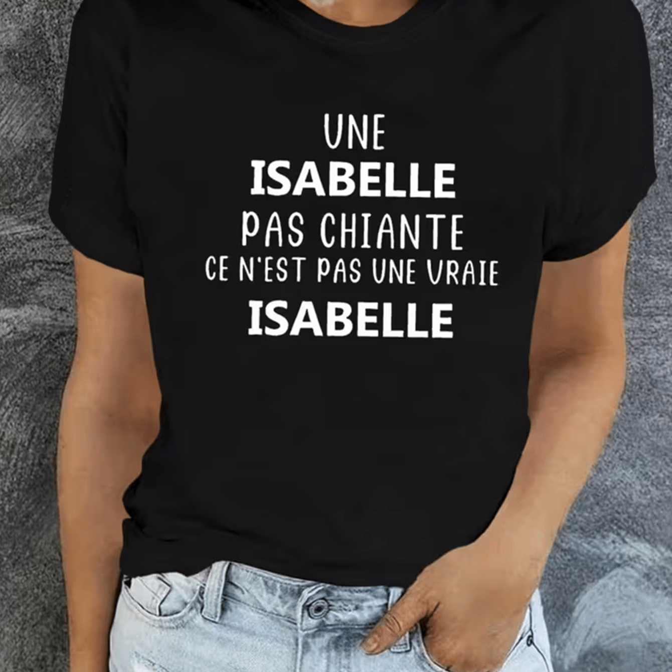 TEMU T-shirt imprimé amusant "UNE ISABELLE NOT CHIANTE NOT A REAL ISABELLE" pour femmes, décontracté, manches courtes, t-shirt noir , t-shirt de tous