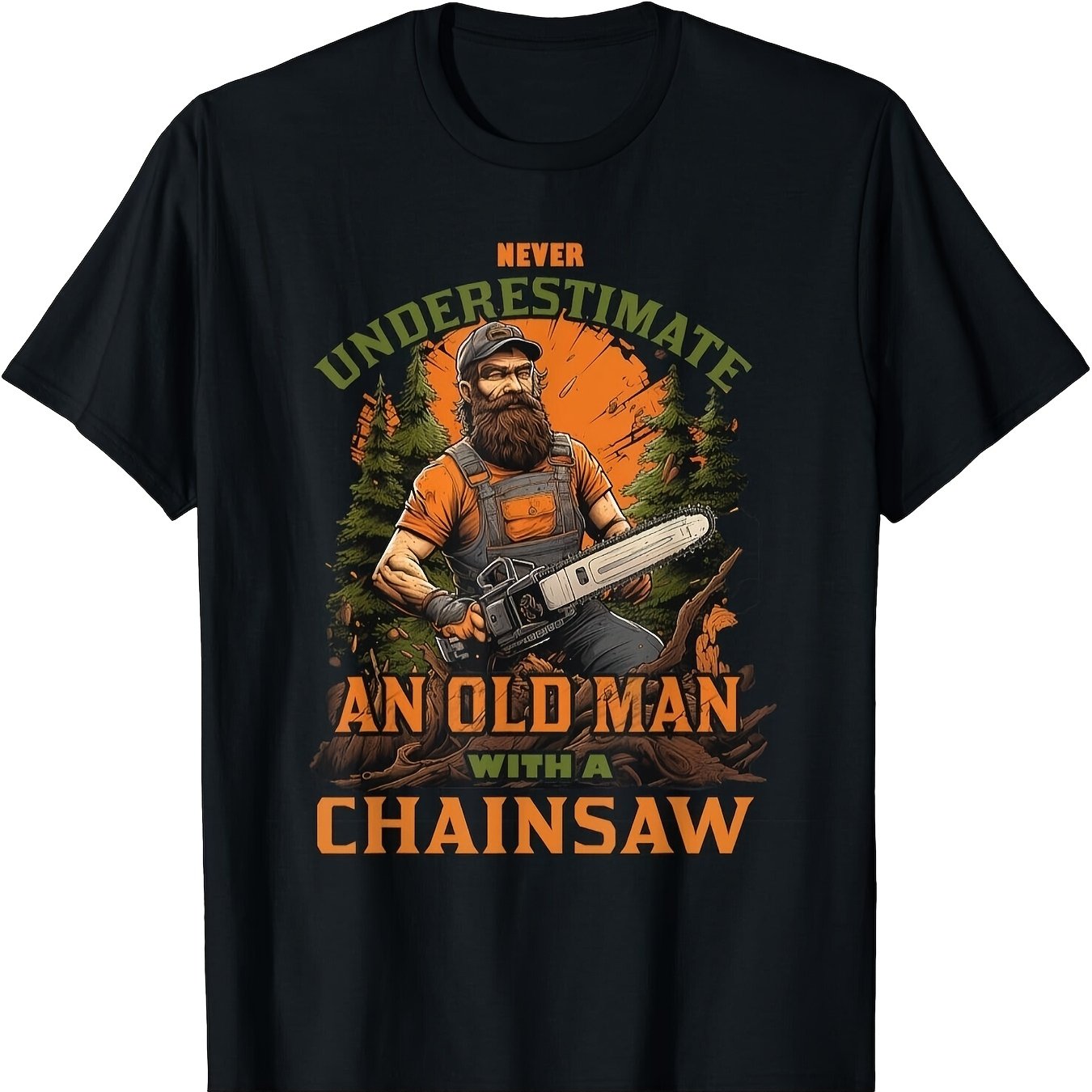 TEMU Heavy Duty Lumberjack T Shirt Chainsaw Carpenter And Woodworking Design With Never An For With A Chainsaw Slogan Casual Round Neck Tee For