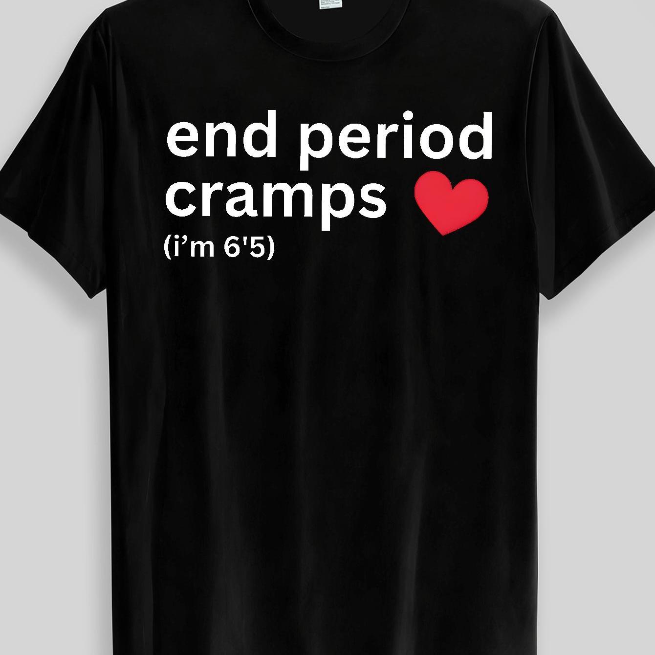 TEMU Black Background White Text, With Red Heart, Emphasizing End Of Period Cramps, 6'5ft Fun Element Men's T-shirt As Gift