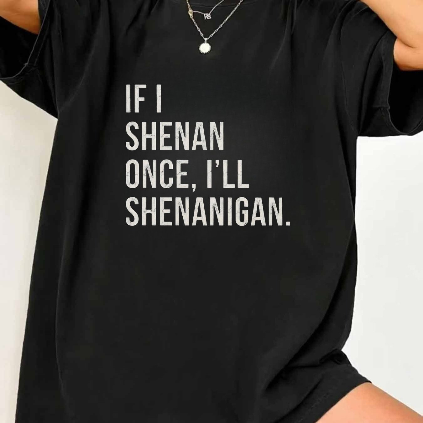 TEMU Printed With If I Shenanigan Design-unisex Holiday Gift Casual Outing 2026 New Style T-shirt 180g
