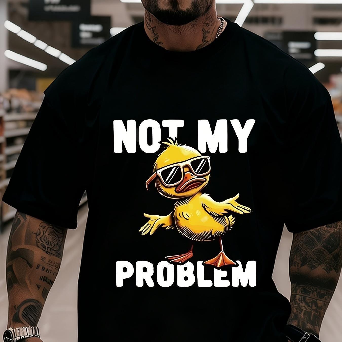 TEMU Men's Plus Size Street Style "not My Problem" Duck Print Shirt, Casual Wear And Holiday Gift, Machine Washable Round Neck Short Sleeve Top,
