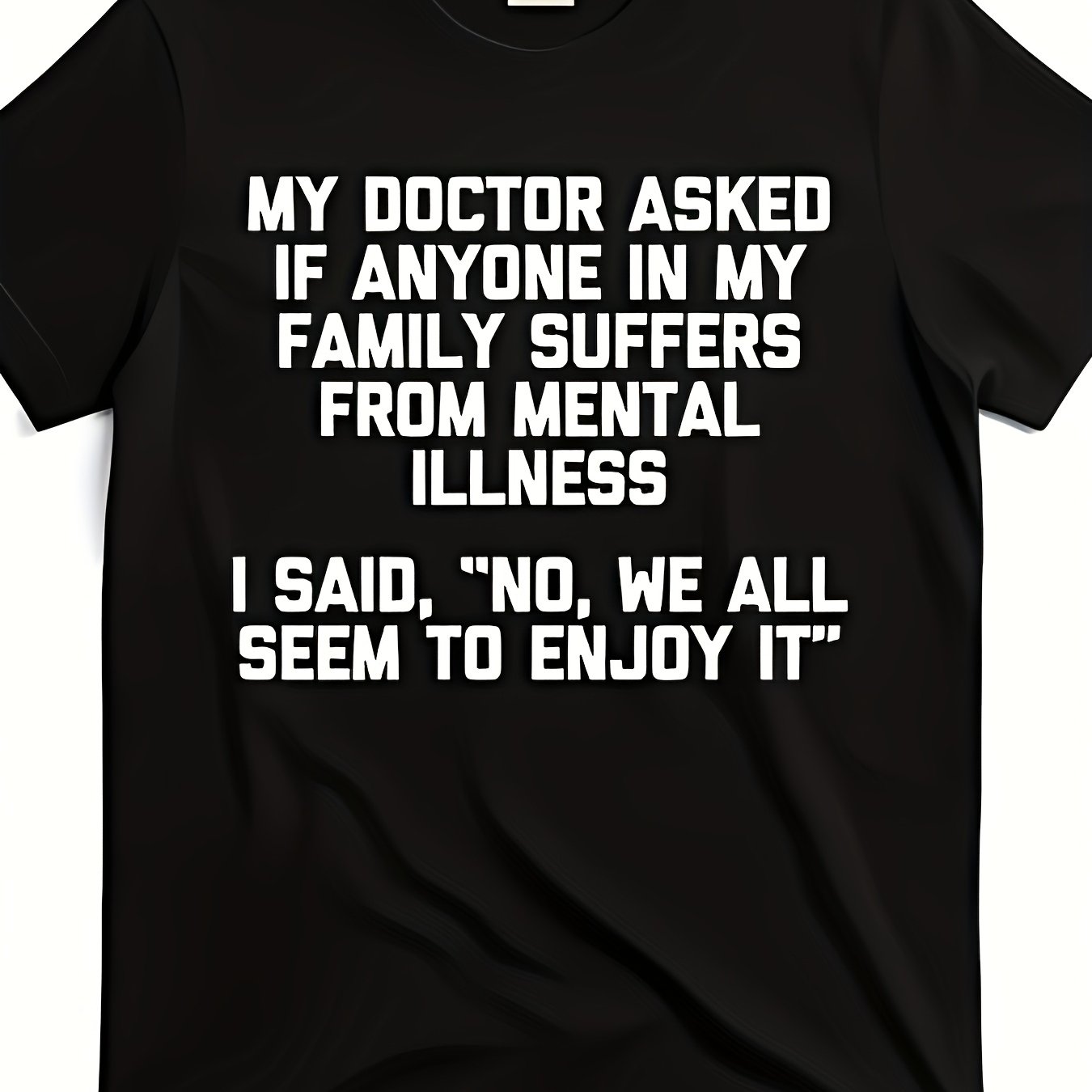 TEMU Men's And Women' Doctor If Suffers From Mental Illness T-shirt - Slogan Print, Bla 0096 Suitable For Sports, Fitness, And Outdoor Activities,
