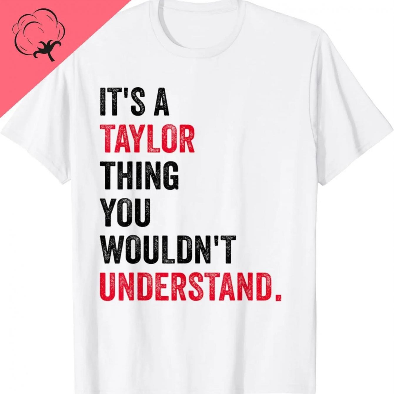 Funny Quote T-shirt - A Thing You Wouldn't Graphic Tee - White Shirt With Red Text - Soft Everyday Casual Top For - Birthdayanniversary Gift For Swifties - Fit, Humorous Apparel